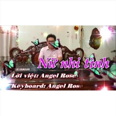 Nữ Nhi Tình (Nhạc Phim Tây Du Ký) - Angel Rose Nữ Nhi Tình (Nhạc Phim Tây Du Ký) - Angel Rose